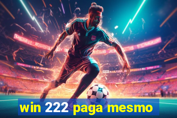 win 222 paga mesmo